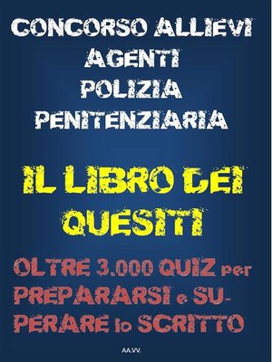 cover image of Concorso allievi agenti polizia penitenziaria--IL LIBRO DEI QUESITI